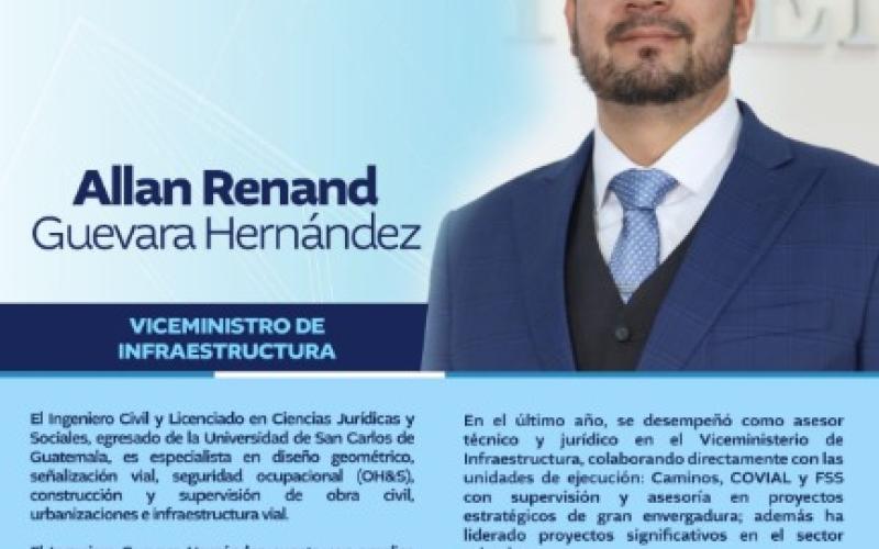 Con experiencia en diseño vial, drenajes y supervisión de obras, el Ing. Allan Guevara lidera como Viceministro de Infraestructura. Su enfoque estará en construir proyectos que garanticen sostenibilidad y bienestar para todos los guatemaltecos.