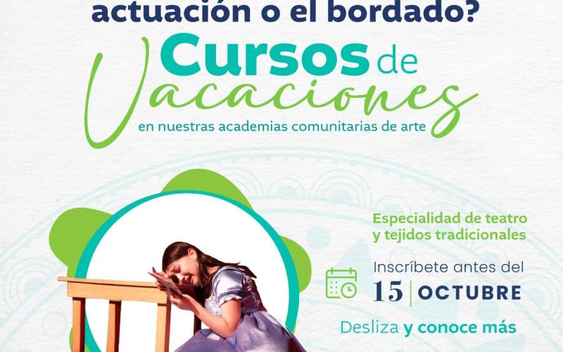Aprende actuación, bordado y más con los cursos de Vacaciones del MCD