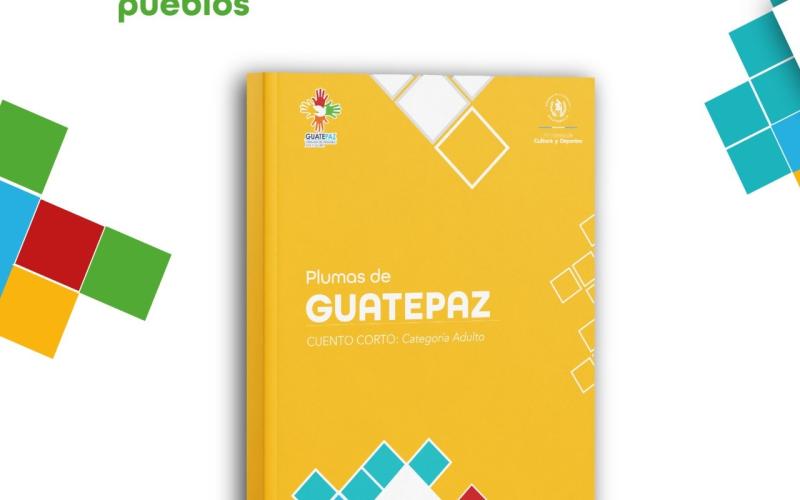 Conoce las plumas de GUATEPAZ con sus cuentos cortos de Categoría Adulto
