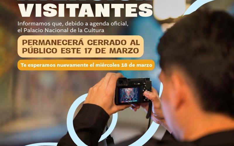 Atención visitantes: cierre temporal el 17 de marzo