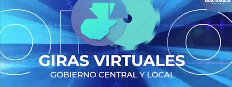Giras Virtuales (reuniones virtuales de trabajo), dirigidas por el presidente de la república Alejandro Giammattei y alcaldes.