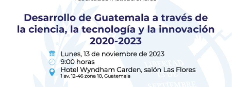 Desarrollo de Guatemala a través de la ciencia, la tecnología y la innovación 2020-2023
