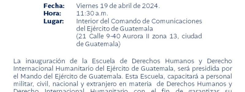 Inauguración de la  Escuela de Derechos Humanos y Derecho Internacional Humanitario del Ejército de Guatemala.
