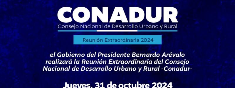 Reunión Extraordinaria del Consejo Nacional de Desarrollo Urbano y Rural (Conadur)
