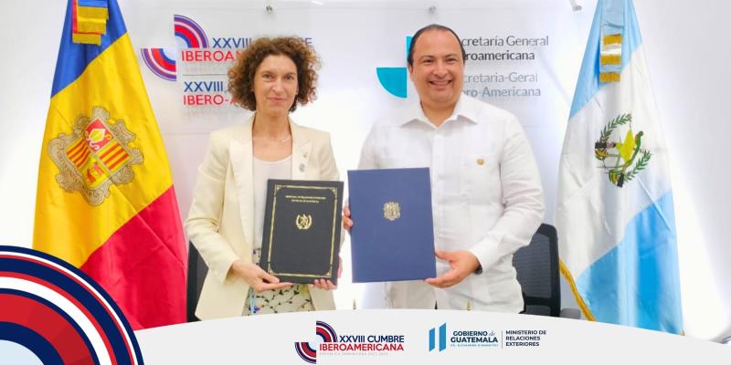 Guatemala y Andorra firman Memorándum de Entendimiento durante XXVIII Cumbre Iberoamericana de Jefes y Jefas de Estado y de Gobierno 