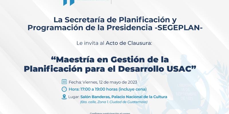 Acto de Clausura Primera y Segunda Cohorte  Maestría en Gestión de la Planificación para el Desarrollo 