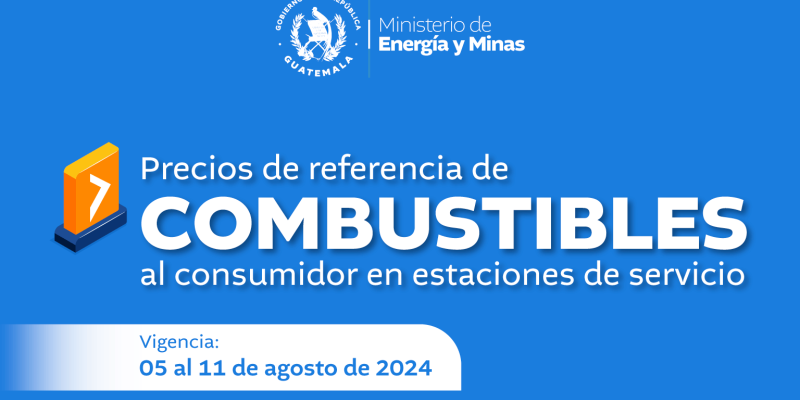 Precios de referencia de combustibles al consumidor en estaciones de servicio vigentes del 05 al 11 de agosto de 2024