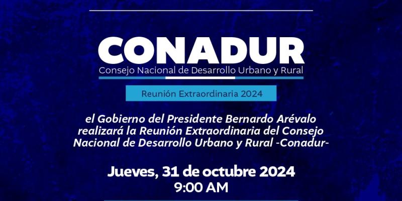 Reunión Extraordinaria del Consejo Nacional de Desarrollo Urbano y Rural (Conadur)