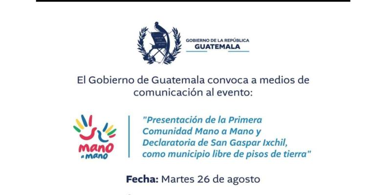 Presentación de la Primera Comunidad Mano a Mano y Declaratoria de San Gaspar Ixchil