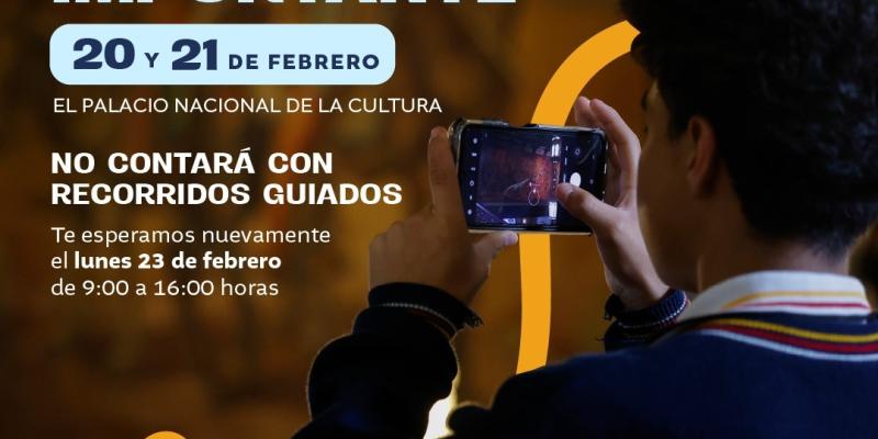 Antes de tu visita: 20 y 21 de febrero sin recorridos guiados en el Palacio Nacional de la Cultura