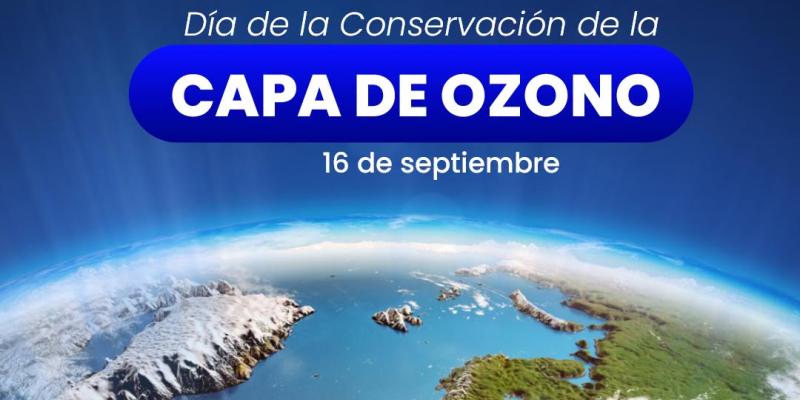 Día de la Conservación de la Capa de Ozono, 