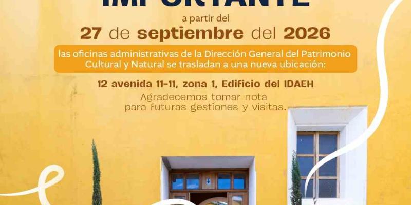 Oficinas de Patrimonio Cultural y Natural cambian de ubicación