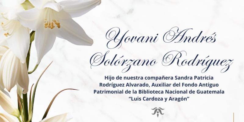 Expresamos nuestras condolencias por el fallecimiento de Yovani Solórzano